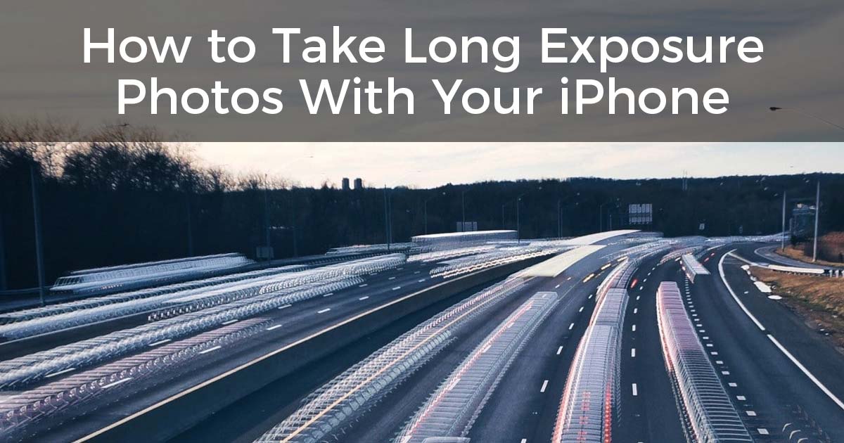 how-to-take-long-exposure-photos-on-your-iphone-guide