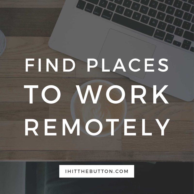 How to Find Places to Work Remotely (and Get Stuff Done)