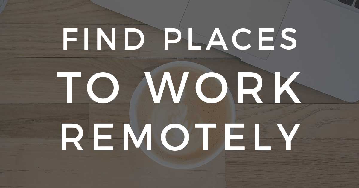 How to Find Places to Work Remotely