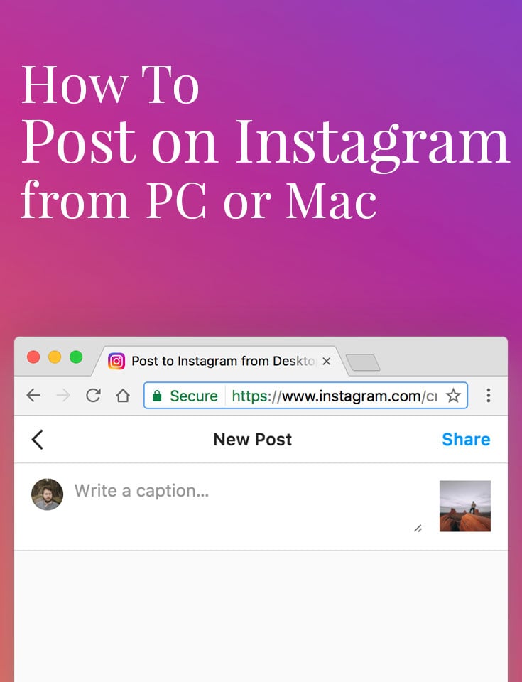 How to Post on Instagram from PC or Mac (Working 2021 Guide)