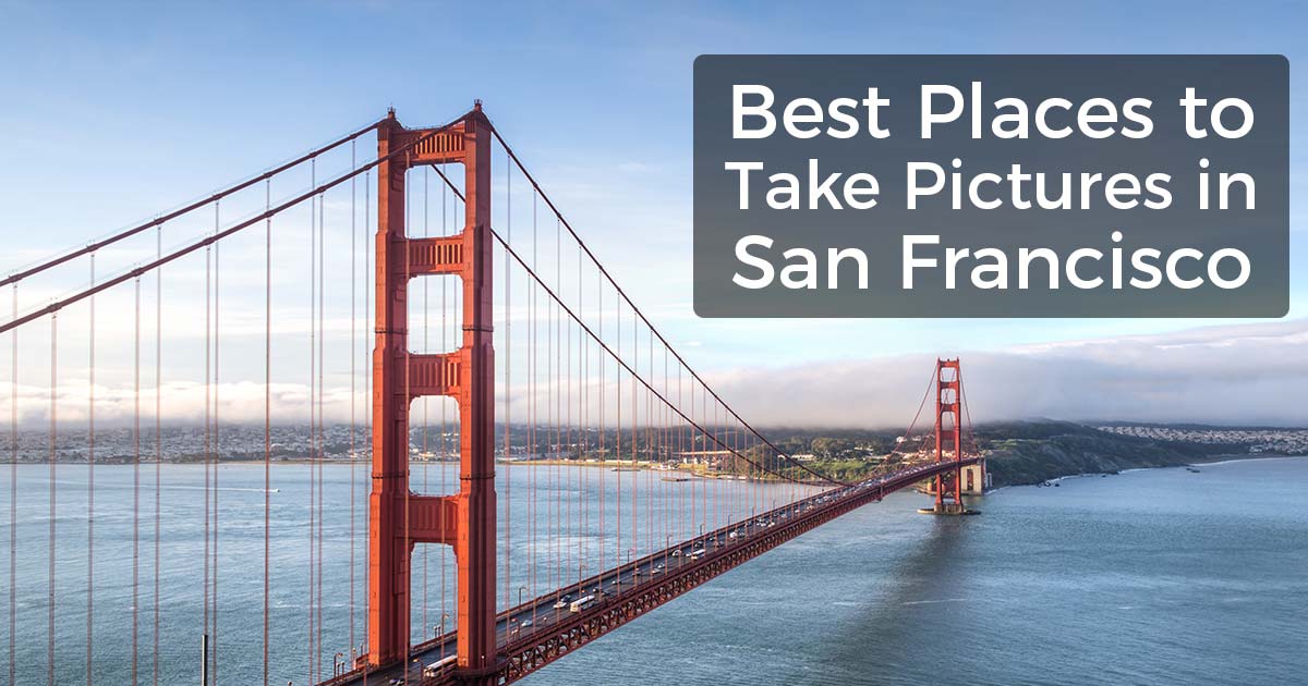 20 Best Places To Photograph In San Francisco Travel Guide