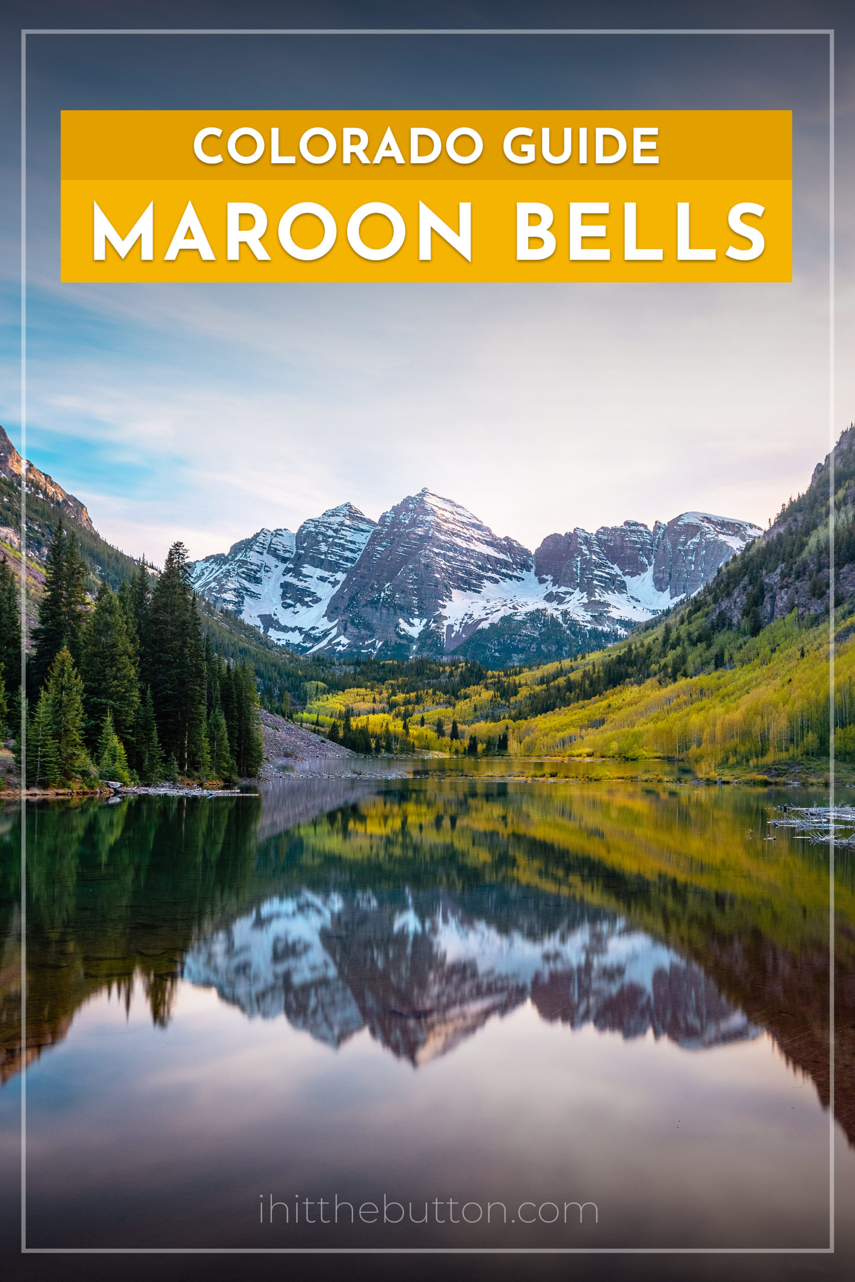 Maroon Bells: Photographing the Iconic Colorado View