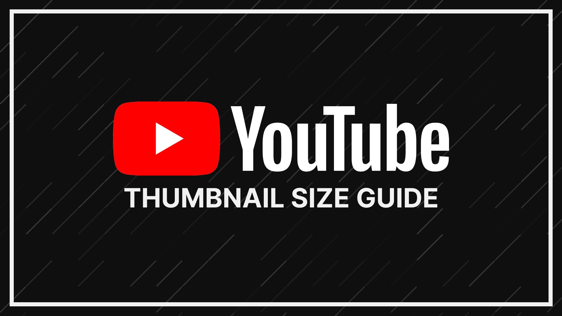 Best YouTube Thumbnail Size for 2024 (Resolution & Aspect Ratio)